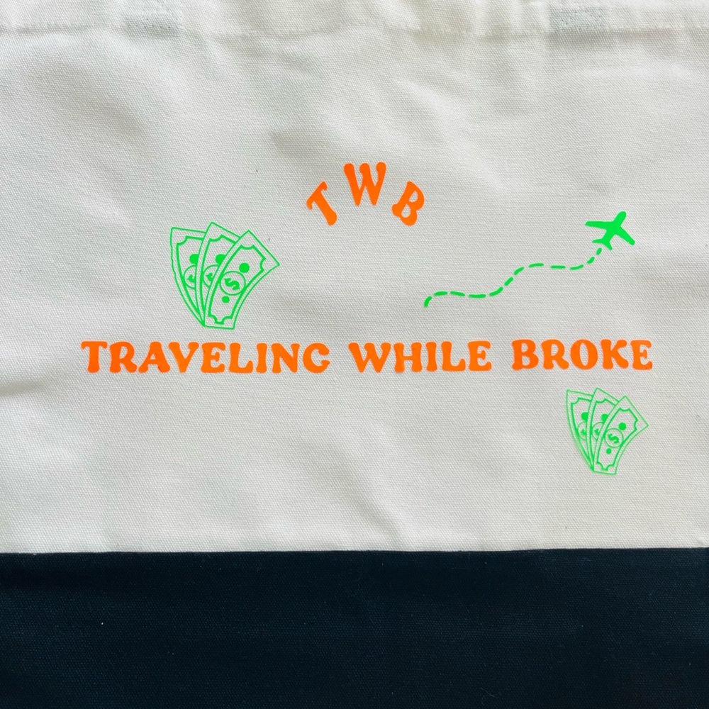 Traveling While Broke Tote Bag
